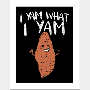 I Yam What I Yam Posters and Art